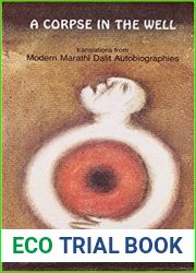 A Corpse In The Well: Translations From Modern Marathi Dalit Autobiographies