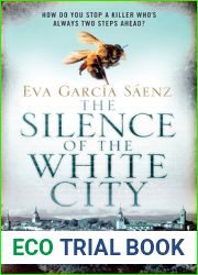 The Silence of the White City (Trilogy of the White City, #1)