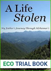 A Life Stolen: My Father|s Journey Through Alzheimer|s