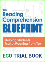 The Reading Comprehension Blueprint: Helping Students Make Meaning from Text