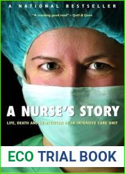 A Nurse|s Story: Life, Death and In-Between in an Intensive Care Unit
