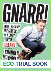 Gnarr: How I Became the Mayor of a Large City in Iceland and Changed the World