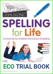 Spelling for Life: Uncovering the Simplicity and Science of Spelling