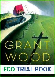 Grant Wood: A Life