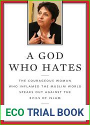 A God Who Hates: The Courageous Woman Who Inflamed the Muslim World Speaks Out Against the Evils of Islam