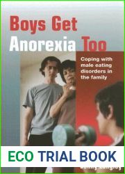 Boys Get Anorexia Too: Coping with Male Eating Disorders in the Family (Lucky Duck Books)