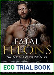 Fatal Felons (Saint View Prison, #3)