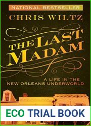 The Last Madam: A Life in the New Orleans Underworld