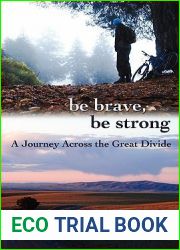 Be Brave, Be Strong: A Journey Across the Great Divide