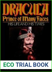 Dracula, Prince of Many Faces: His Life and His Times