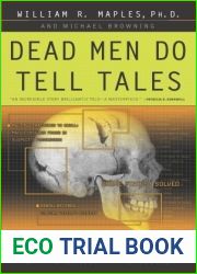 Dead Men Do Tell Tales: The Strange and Fascinating Cases of a Forensic Anthropologist
