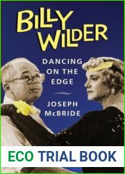 Billy Wilder: Dancing on the Edge (Film and Culture Series)