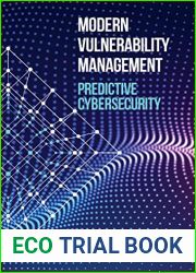 Modern Vulnerability Management: Predictive Cybersecurity (Computer Security)