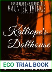 Kalliope|s Dollhouse (Devecheaux Antiques and Haunted Things #7)