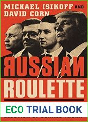 Russian Roulette: The Inside Story of Putin|s War on America and the Election of Donald Trump