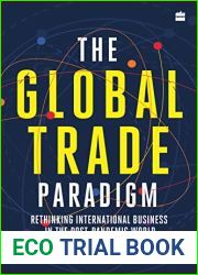 The Global Trade Paradigm : Rethinking International Business in the Post-Pandemic World