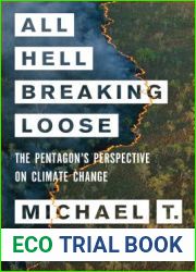 All Hell Breaking Loose: The Pentagon|s Perspective on Climate Change