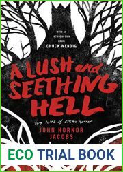 A Lush and Seething Hell