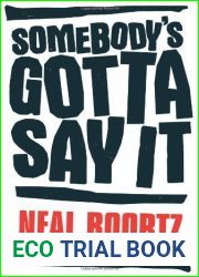 Somebody|s Gotta Say It