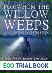 For Whom The Willow Weeps: A crime mystery from Somerset (A Valentine Investigation Book 1)