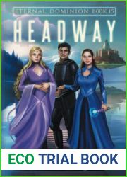 Eternal Dominion Book 15: Headway