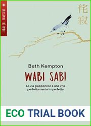 Wabi sabi: La via giapponese per una vita perfettamente imperfetta (Italian Edition)