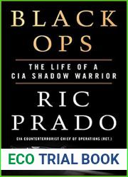 Black Ops: The Life of a CIA Shadow Warrior