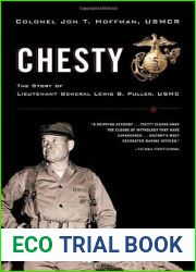 Chesty: The Story of Lieutenant General Lewis B. Puller, USMC