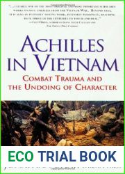 Achilles in Vietnam: Combat Trauma and the Undoing of Character