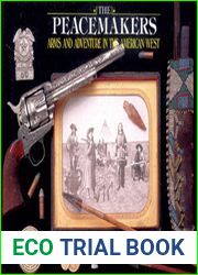 Peacemakers: Arms and Adventure in the American West