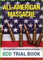All-American Massacre: The Tragic Role of American Culture and Society in Mass Shootings