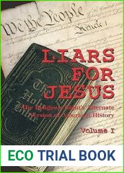Liars For Jesus: The Religious Right|s Alternate Version of American History, Vol. 1