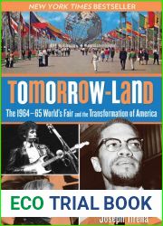 Tomorrow-Land: The 1964-65 World|s Fair and the Transformation of America