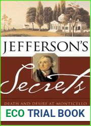 Jefferson|s Secrets: Death and Desire in Monticello