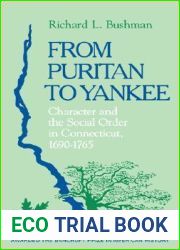 From Puritan to Yankee: Character and the Social Order in Connecticut, 1690-1765