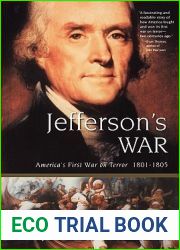 Jefferson|s War: America|s First War on Terror 1801-1805
