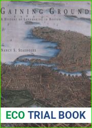 Gaining Ground: A History of Landmaking in Boston