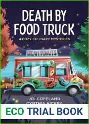 Death by Food Truck: 4 Cozy Culinary Mysteries