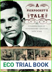 A Pickpocket|s Tale: The Underworld of Nineteenth-Century New York