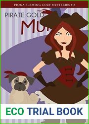 Pirate Gold and Murder (Fiona Fleming Cozy Mysteries Book 13)