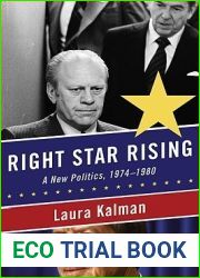 Right Star Rising: A New Politics, 1974-1980