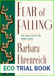 Fear of Falling: The Inner Life of the Middle Class