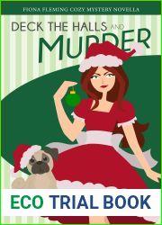 Deck The Halls and Murder (Fiona Fleming Cozy Mysteries)