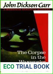 The Corpse in the Waxworks (Henri Bencolin, #4)