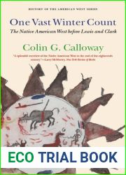One Vast Winter Count: The Native American West before Lewis and Clark (History of the American West)