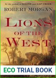 Lions of the West: Heroes and Villains of the Westward Expansion