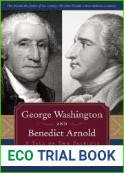 George Washington and Benedict Arnold: A Tale of Two Patriots