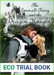 The Emerald Fairy and the Dragon Knight (The Wild Rose and the Sea Raven)