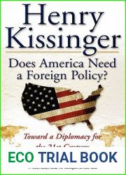 Does America Need a Foreign Policy?: Toward a Diplomacy for the 21st Century