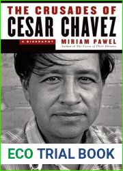The Crusades of Cesar Chavez: A Biography